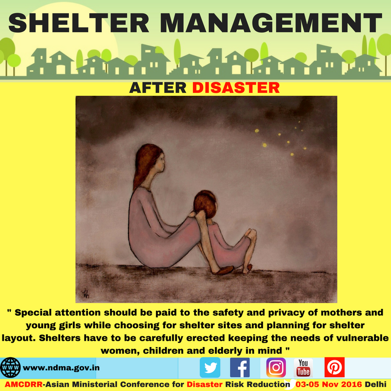 Shelters have to be carefully erected keeping the needs of vulnerable women, children and elderly in mind